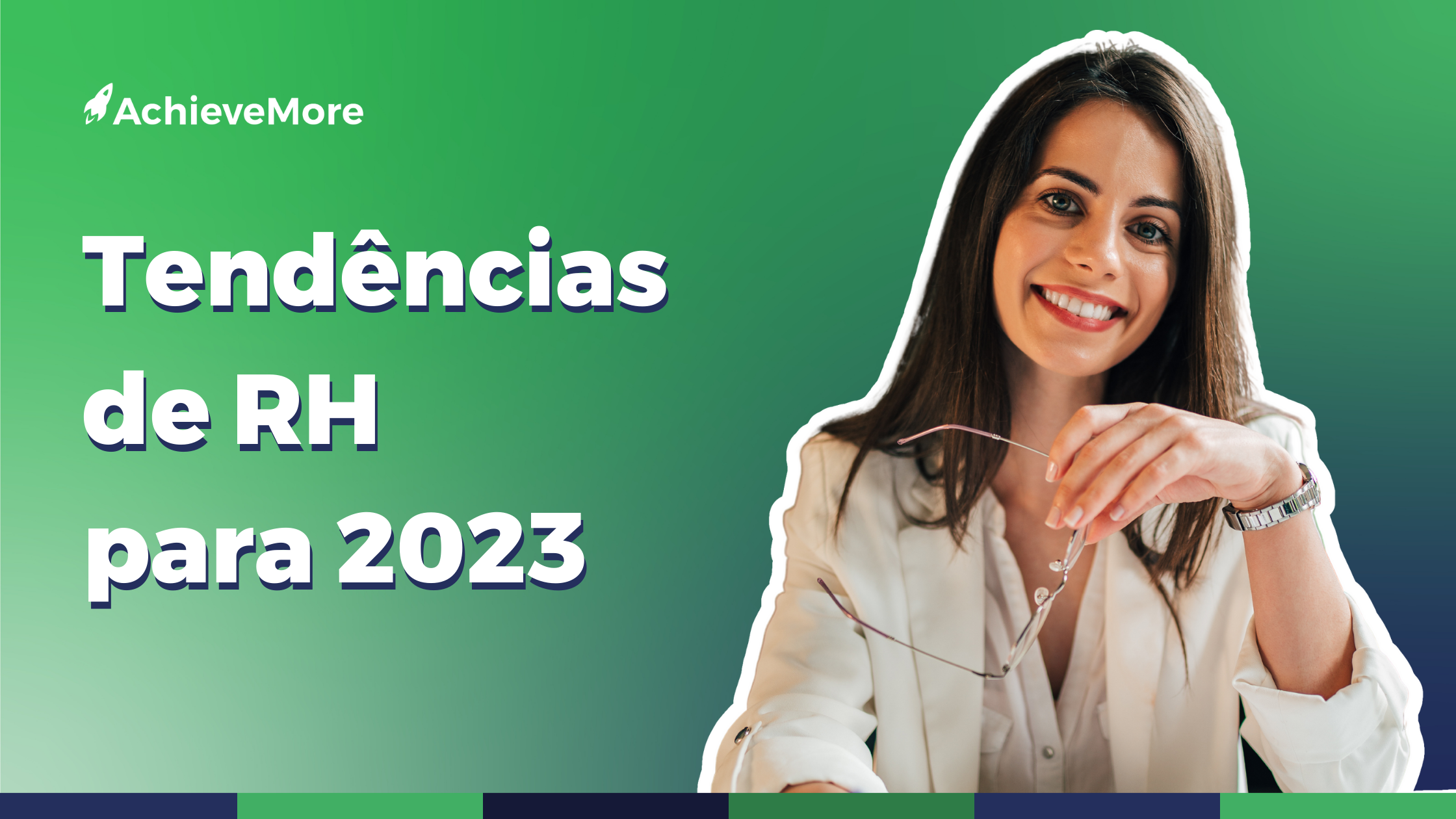 Conheça algumas das principais Tendências de RH para 2023